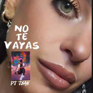 No te vayas