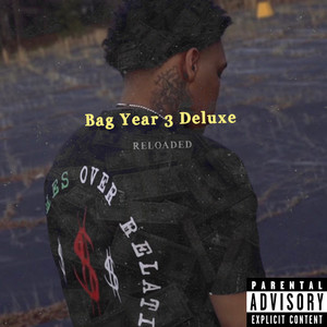 Bag Year 3 Deluxe (Reloaded) [Explicit]