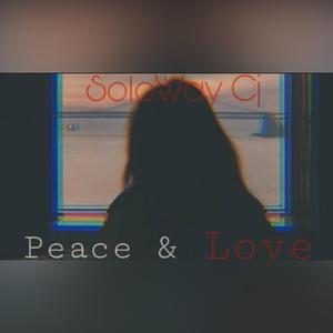Peace & Love (Explicit)