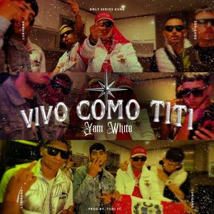 VIVO COMO UN TITI (Toni Yc Remix) [Explicit]