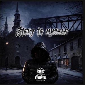 Story to myself (feat. King lee) (Explicit)