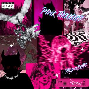 PINK THOUGHTS (Explicit)