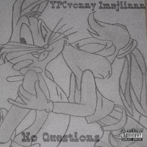 No Questions (feat. YPCvonny)