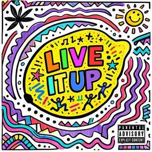 Live it up (Explicit)