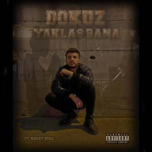YAKLAŞ BANA(feat. Koray Atak) (Explicit)