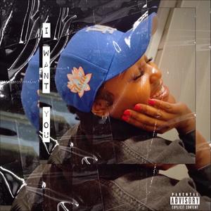 I want you (feat. Key Flippin') (Explicit)