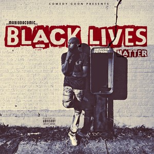 Black Lives Matter (Explicit)