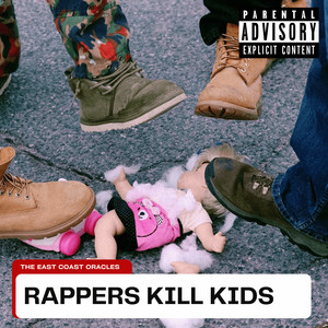 Rappers Kill Kids (Explicit)