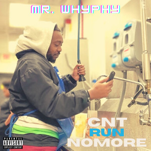 Cnt Run Nomore (Explicit)