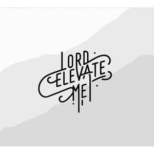 Lord Elevate Me (EP 1)