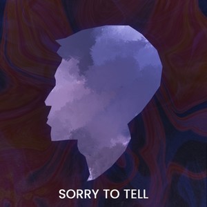 Sorry To Tell