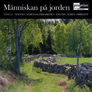 Choral Concert: Stella, Solvieg Agren's Chamber Choir - NYSTEDT, K. / GRIEG, E. / VICTORIA, T.L. / JOHANSON, S.-E. / LUNDVIK, H. (Manniskan pa jorden)