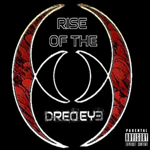 Rise Of The Dred Eye (Explicit)