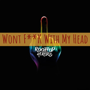 Won't **** With My Head (Explicit)