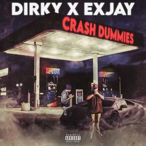 Crash Dummies (feat. Exjay) [Explicit]