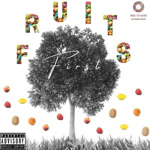 First Fruits (Explicit)