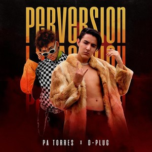 Perversión(feat. D-Plug) (Explicit)
