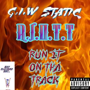 R.I.O.T.T (Run It On Tha Track) (Explicit)