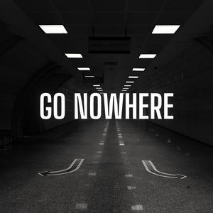 Go Nowhere