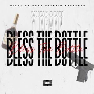 Bless The Bottle (Explicit)