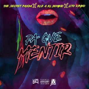 Pa' Que Mentir (Explicit)