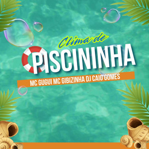 CLIMA DE PISCININHA (Explicit)