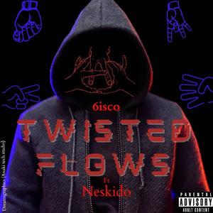 TWISTED FLOWS (feat. Neskido) [Explicit]