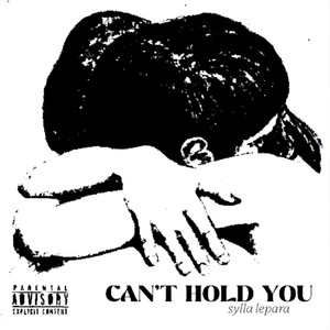 Can't Hold You (Explicit)