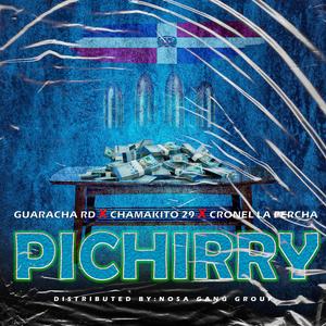 Pichirry (feat. Cronel la percha, Guaracha rd & Chamakito29) [Explicit]