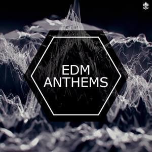 EDM Anthems