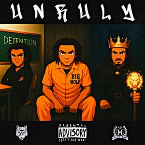 Unruly (Explicit)