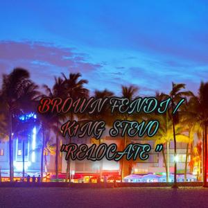 Relocate (feat. K1NG STEVO) [Explicit]