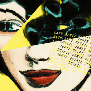 junie detail (Katu remix)
