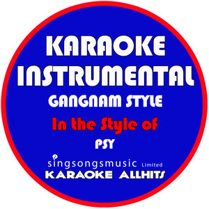 Karaoke All Hits - Gangnam Style (Instrumental Version|In the Style of Psy|纯音乐)