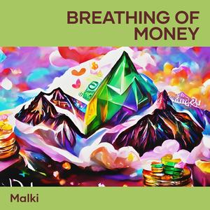 breathing of money