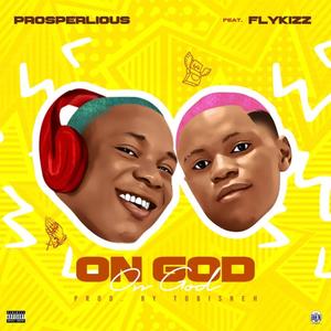 On God (feat. Prosperlious)