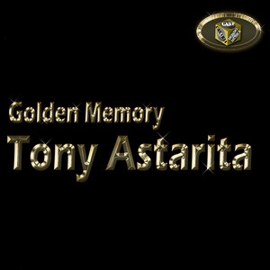 Tony Astarita (Golden Memory)