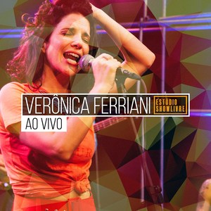 Verônica Ferriani no Estúdio Showlivre (Ao Vivo)