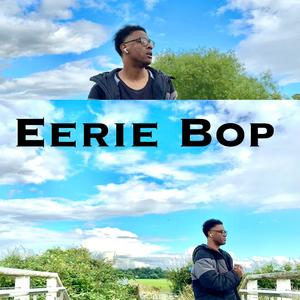 Eerie Bop (Explicit)