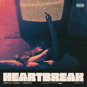 Heartbreak (feat. Masetti) [Explicit]