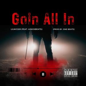 Goin All In (feat. AjackBeats) (Explicit)