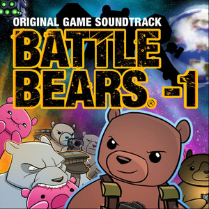 Battle Bears - 1 (Original Game Soundtrack)