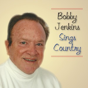 Bobby Jenkins Sings Country