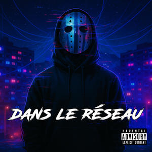 Dans Le Réseau (Explicit)