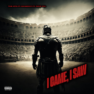I Came I Saw (Explicit)