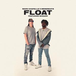 Float (feat. IshDARR) [Explicit]