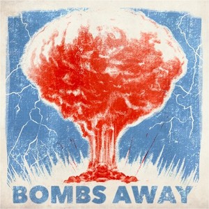 Bombs Away (Explicit)