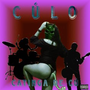 CATINGA DE CÚ (Explicit)