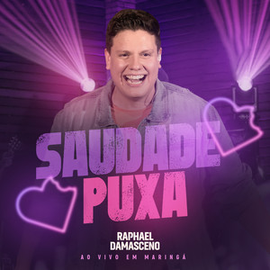 Saudade Puxa (Ao Vivo em Maringá)