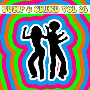 Bump & Grind Vol, 23